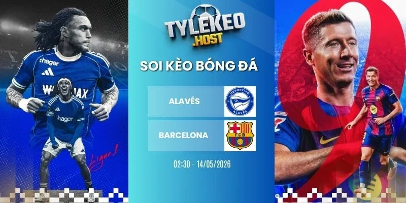 soi kèo nhà cái Alavés vs Barcelona - La Liga, 14/05/2026
