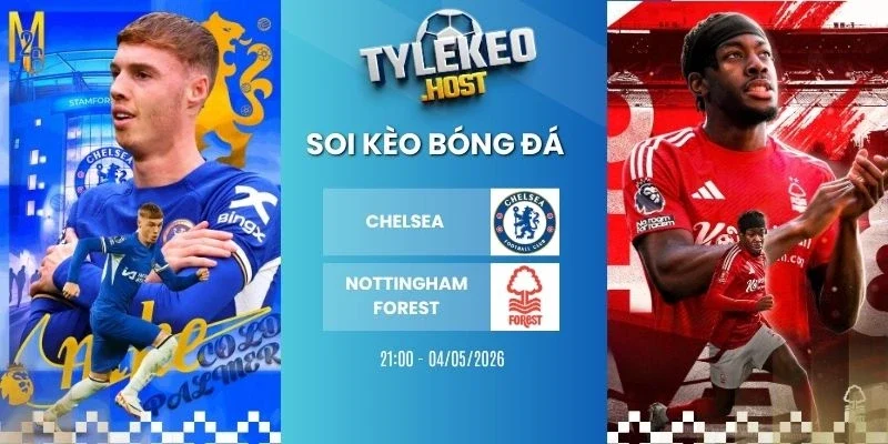 Soi kèo nhà cái Chelsea vs Nottingham Forest - NHA, 04/05/2026
