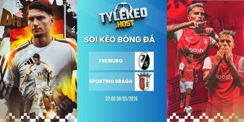 Soi kèo nhà cái Freiburg vs Sporting Braga - C2, 08/05/2026