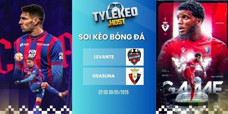 Soi kèo nhà cái Levante vs Osasuna - La Liga, 09/05/2026