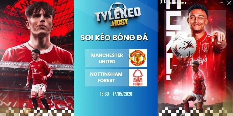 Soi kèo nhà cái Manchester United vs Nottingham Forest - NHA, 17/05/2026