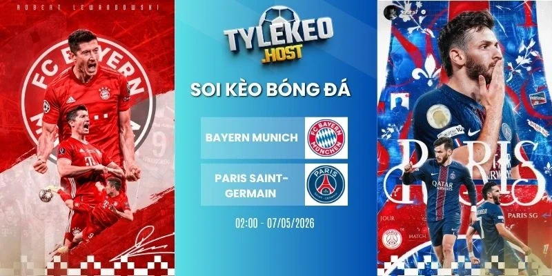 Ty le keo Bayern Munich vs Paris Saint-Germain - C1, 07/05/2026