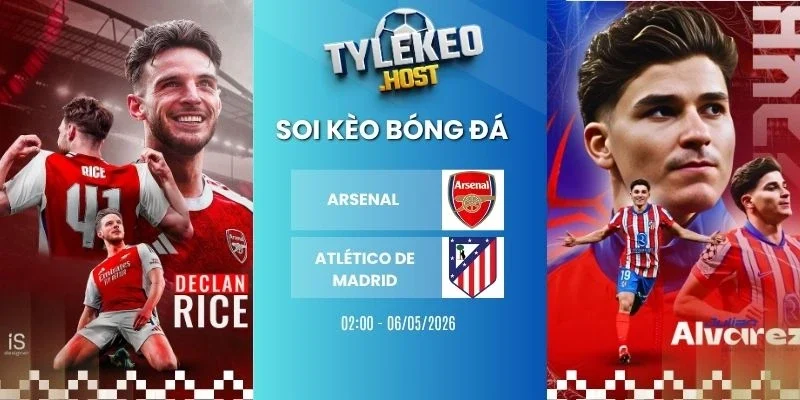 Tỷ lệ kèo nhà cái Arsenal vs Atlético de Madrid - C1, 06/05/2026