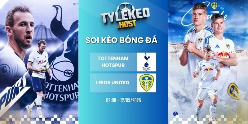 ỷ lệ kèo nhà cái Tottenham Hotspur vs Leeds United - NHA, 12/05/2026