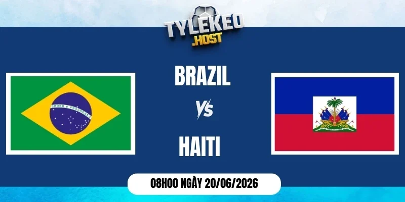 Soi kèo nhà cái Brazil vs Haiti - Bảng C World Cup 08h00 20/06/2026
