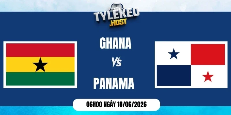 Soi kèo nhà cái Ghana vs Panama - Bảng L World Cup 06h00 18/06/2026