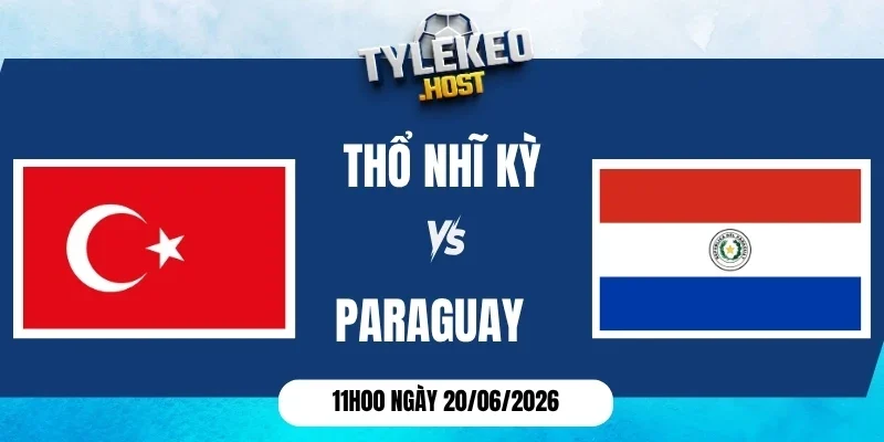 Soi kèo nhà cái Thổ Nhĩ Kỳ vs Paraguay - Bảng D World Cup 11h00 20/06/2026