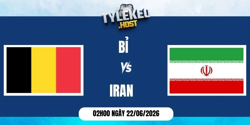 Tỷ lệ kèo Bỉ vs Iran - Bảng G World Cup 02h00 22/06/2026